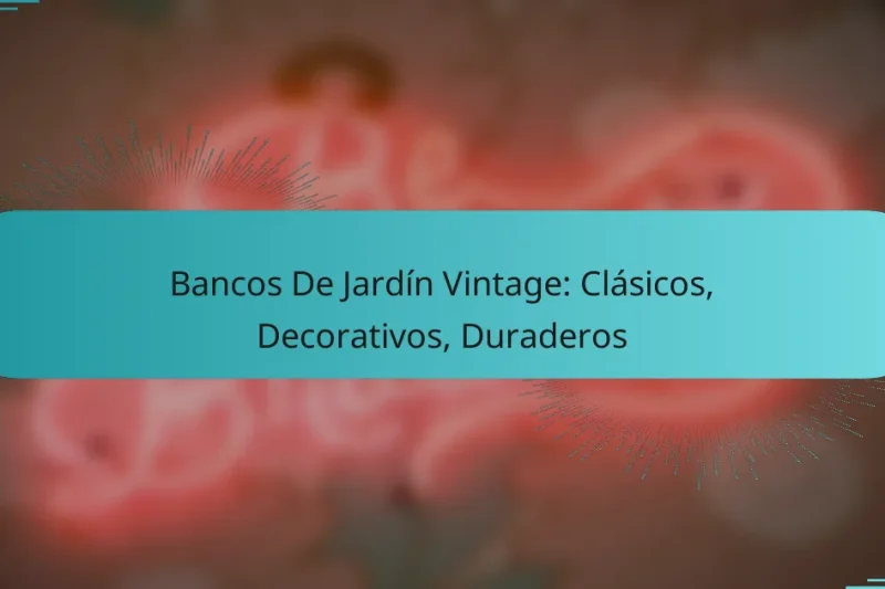 Bancos De Jardín Vintage: Clásicos, Decorativos, Duraderos