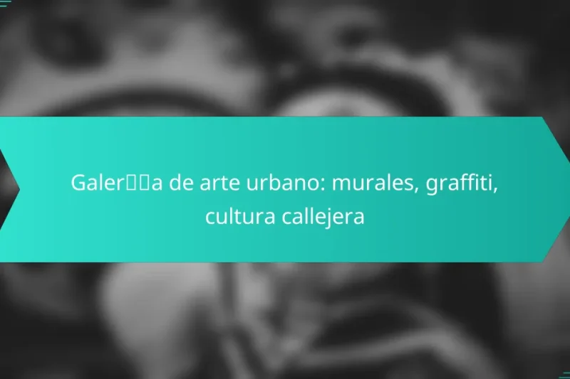 Galería de arte urbano: murales, graffiti, cultura callejera