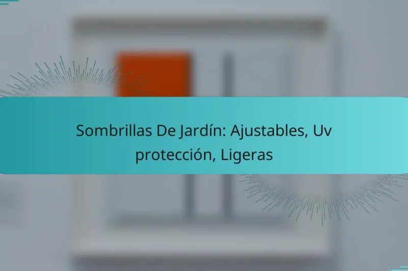 Sombrillas De Jardín: Ajustables, Uv protección, Ligeras